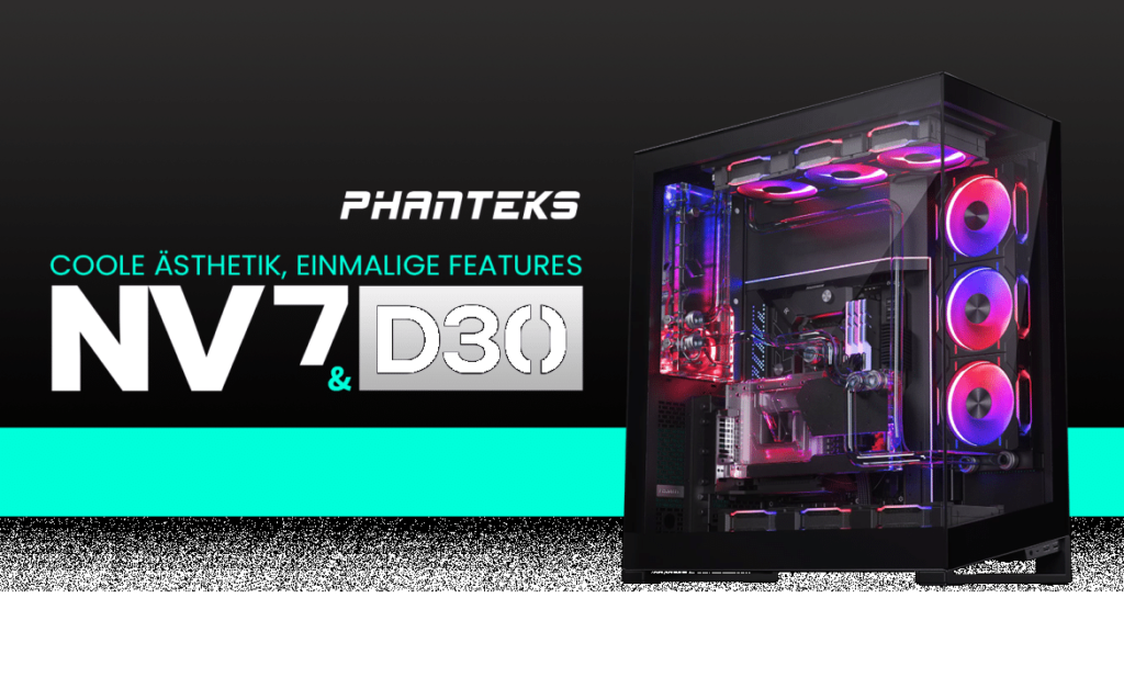 PHANTEKS NV7 et D30 : introduction d'un nouveau boîtier et des ventilateurs correspondants